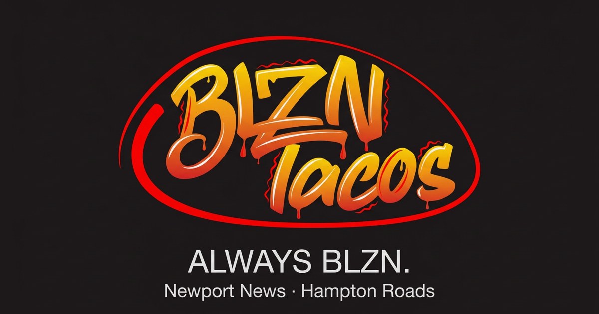BLZN Tacos — Always BLZN. Newport News · Hampton Roads